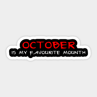 October is my favourite month Sticker